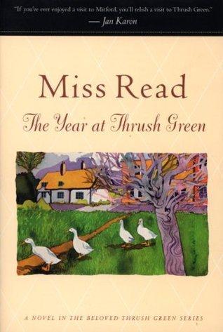 The Year at Thrush Green: A Novel book cover