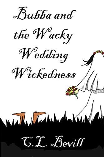 Bubba and the Wacky Wedding Wickedness book cover
