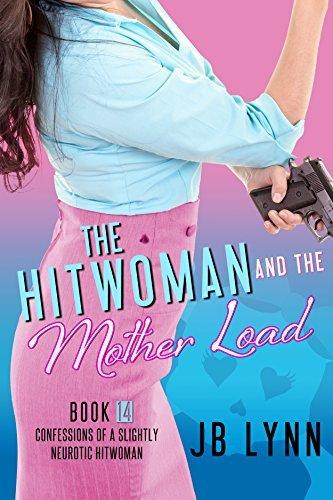 The Hitwoman and the Mother Load book cover
