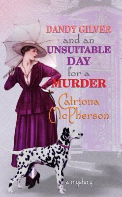 Dandy Gilver and an Unsuitable Day for a Murder book cover