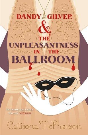 Dandy Gilver and the Unpleasantness in the Ballroom book cover