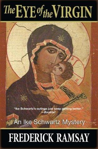 The Eye of the Virgin: An Ike Schwartz Mystery #6 book cover