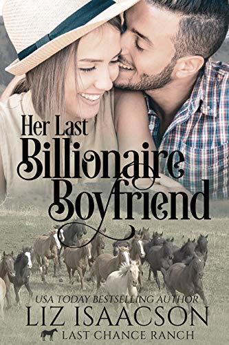 Her Last Billionaire Boyfriend