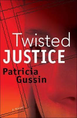 Twisted Justice: A Laura Nelson Thriller