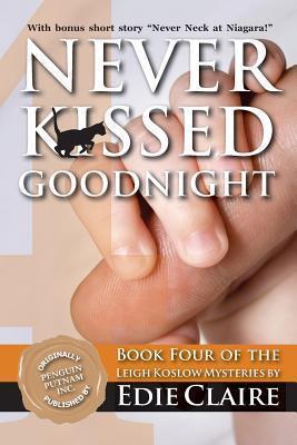 Never Kissed Goodnight: A Leigh Koslow Mystery book cover