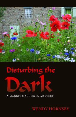 Disturbing the Dark: A Maggie MacGowen Mystery book cover