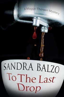 To the Last Drop: A Coffee House Cozy Mystery book cover