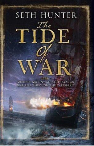 The Tide of War: A fast-paced naval adventure of bloodshed and betrayal at sea