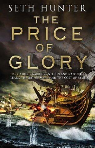 The Price of Glory: A compelling high seas adventure set in the lead up to the Napoleonic wars