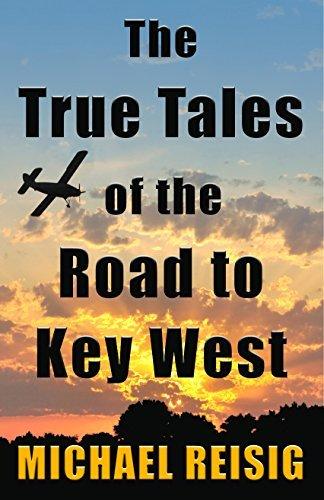 The True Tales Of The Road To Key West book cover
