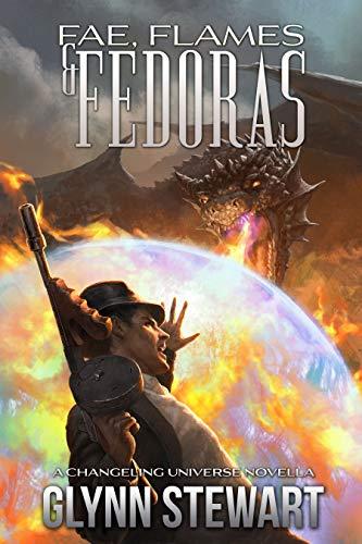 Fae, Flames & Fedoras: A Changeling Blood Universe Novella