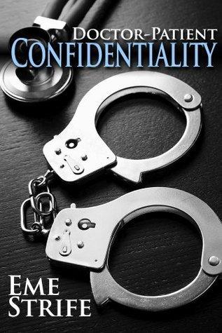 Doctor-Patient Confidentiality: Volume One