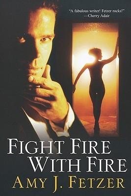 Fight Fire with Fire book cover