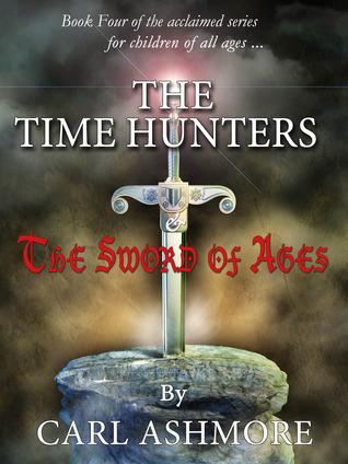 The Time Hunters and the Sword of Ages book cover