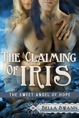 The Claiming of Iris, the Sweet Angel of Hope book cover