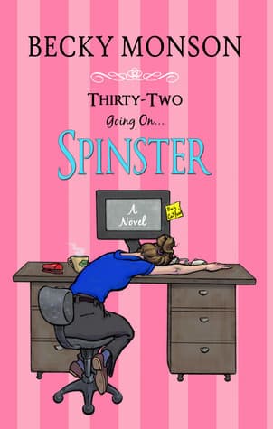 Thirty-Two Going on Spinster book cover