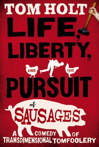 Life, Liberty, and the Pursuit of Sausages book cover