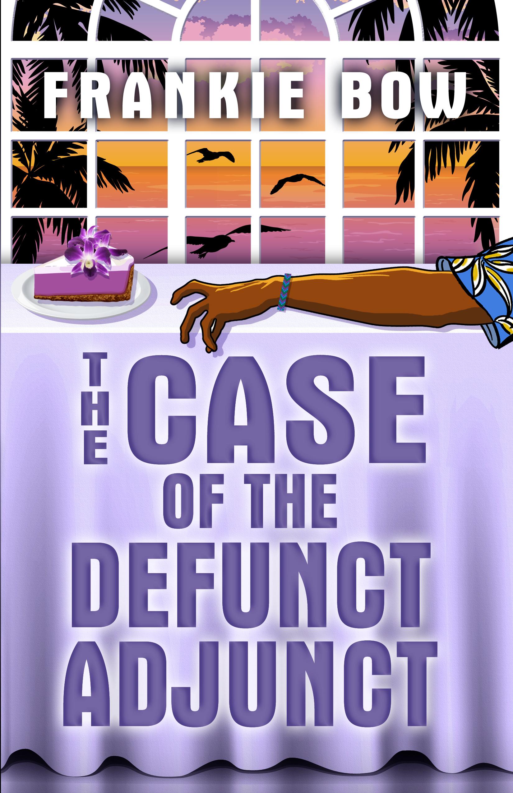 The Case of the Defunct Adjunct book cover