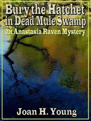 Bury the Hatchet in Dead Mule Swamp book cover