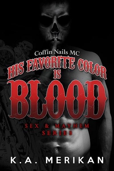 His Favorite Color Is Blood: Coffin Nails MC book cover