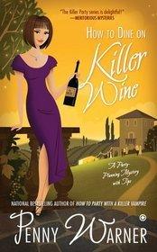 How to Dine on Killer Wine book cover