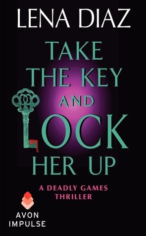 Take the Key and Lock Her Up book cover