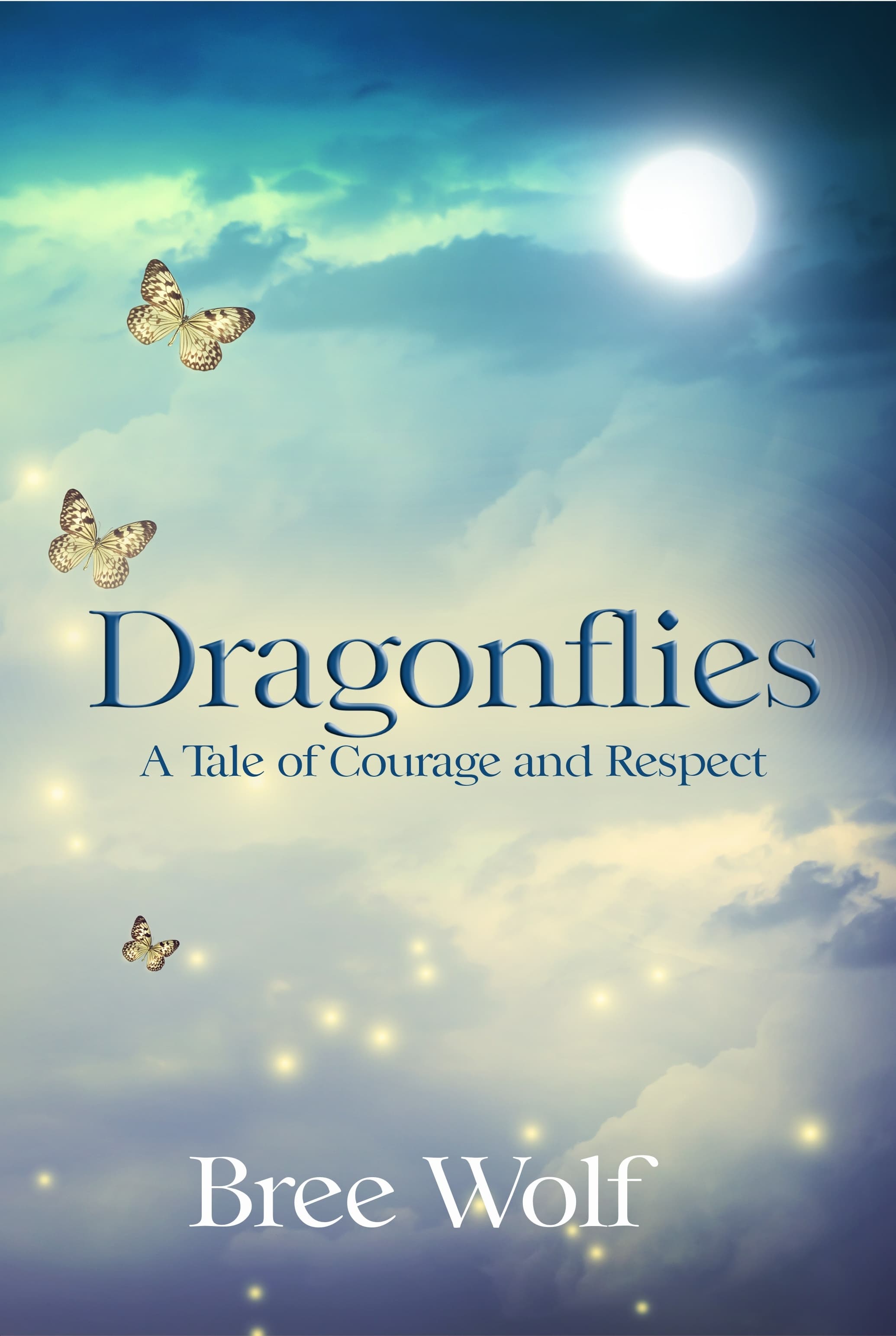 Dragonflies - A Tale of Courage and Respect book cover