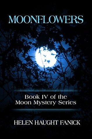 Moonflowers: Book IV of the Moon Mystery Series book cover