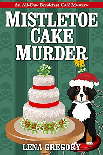 Mistletoe Cake Murder book cover