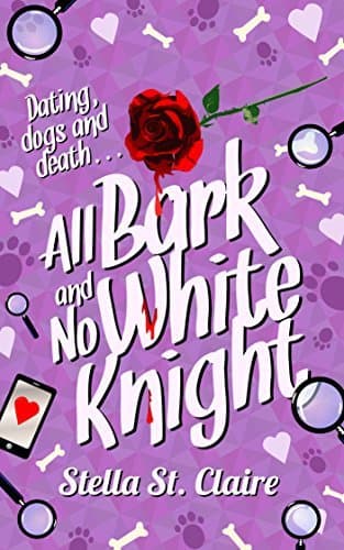 All Bark and No White Knight book cover