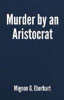 Murder by an Aristocrat book cover