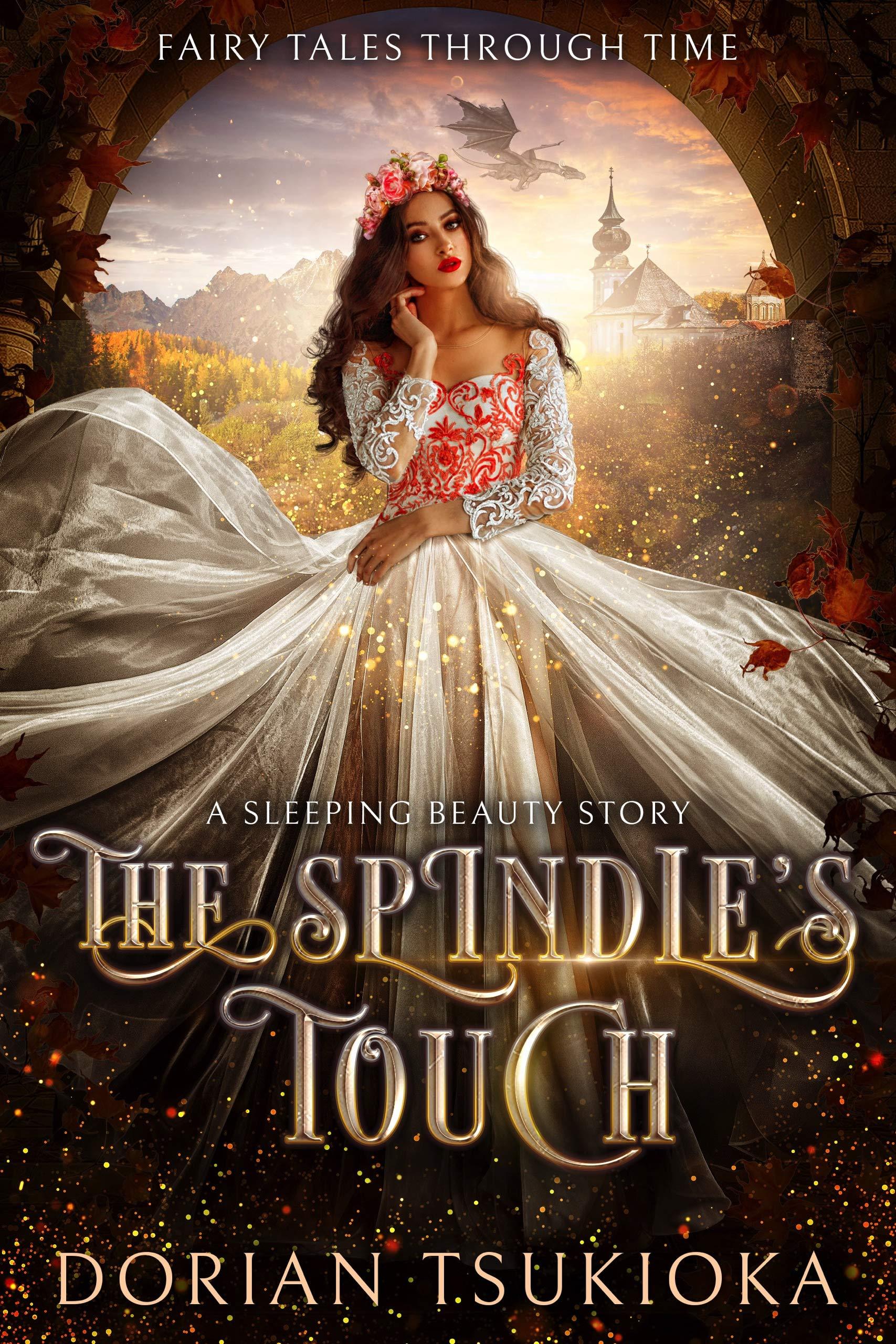The Spindle's Touch: A Sleeping Beauty Story