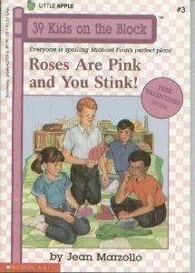 Roses Are Pink and You Stink!