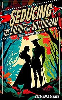 Seducing the Sheriff of Nottingham