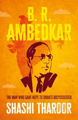 B. R. Ambedkar: The man who gave hope to India's dispossessed book cover