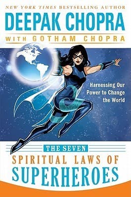 The Seven Spiritual Laws of Superheroes: Harnessing Our Power to Change the World book cover