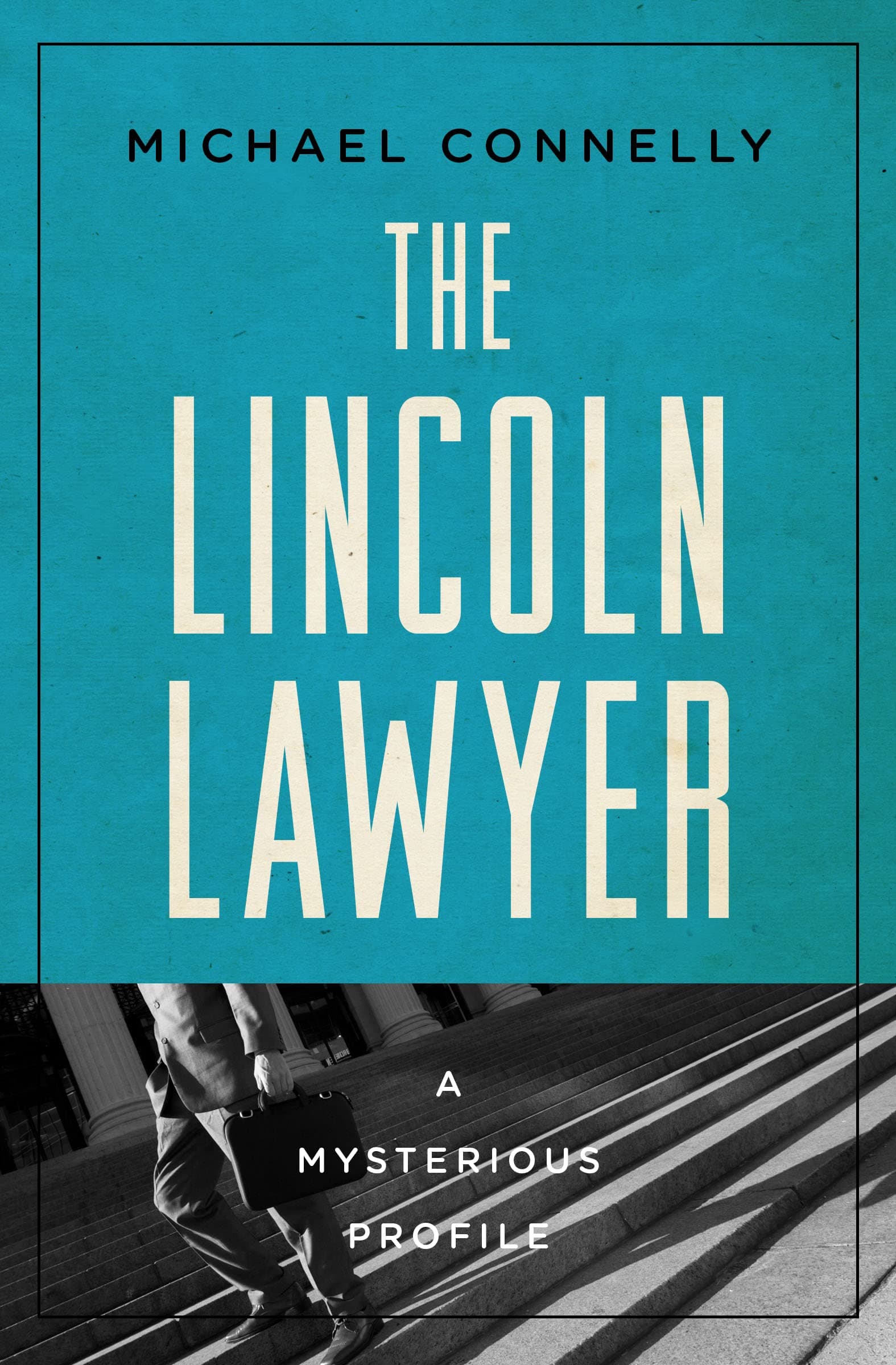 The Lincoln Lawyer: A Mysterious Profile book cover