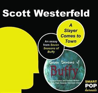 A Slayer Comes to Town: An Essay on Buffy the Vampire Slayer book cover