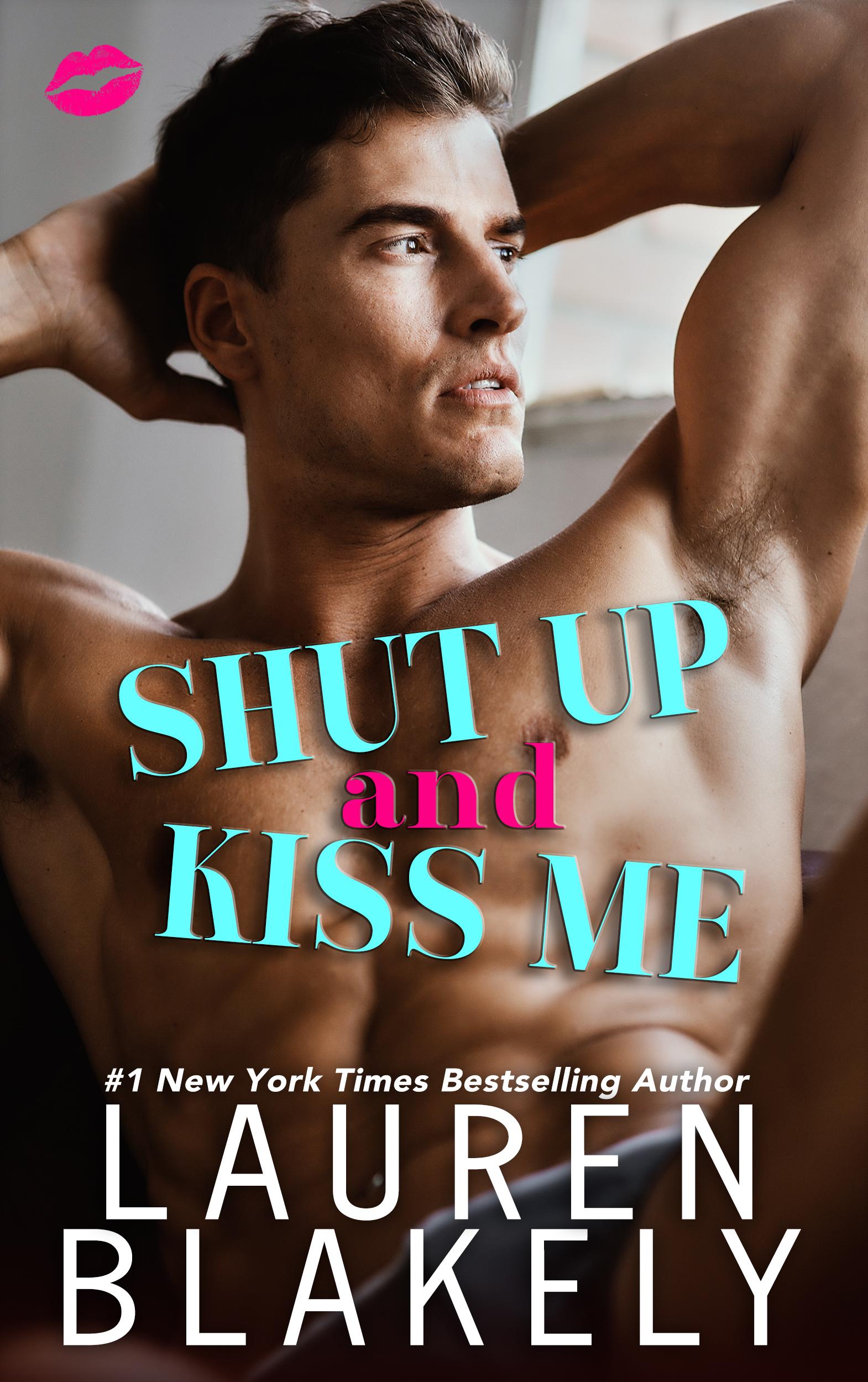 Shut Up and Kiss Me book cover
