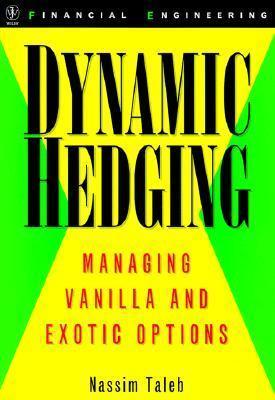 Dynamic Hedging: Managing Vanilla and Exotic Options