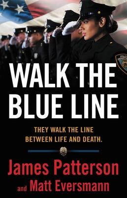 Walk the Blue Line: They Walk the Line between Life and Death book cover