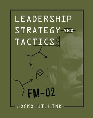 Leadership Strategy and Tactics: Field Manual book cover