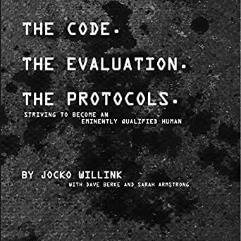 The Code. The Evaluation. The Protocols: Striving to Become an Eminently Qualified Human book cover