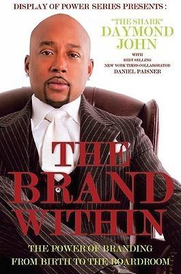 The Brand Within: The Power of Branding from Birth to the Boardroom book cover