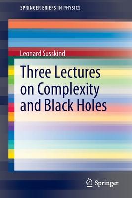 Three Lectures on Complexity and Black Holes book cover