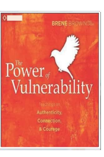 The Power of Vulnerability: Teachings of Authenticity, Connection, and Courage book cover