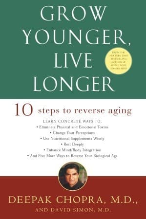 Grow Younger, Live Longer: Ten Steps to Reverse Aging book cover