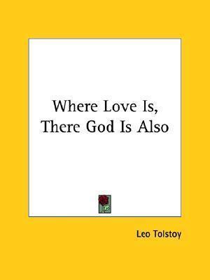 Where Love Is, There God Is Also book cover