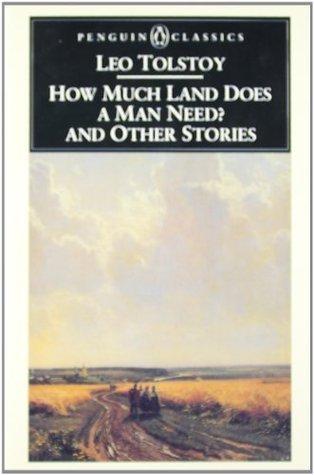 How Much Land Does a Man Need? and Other Stories book cover