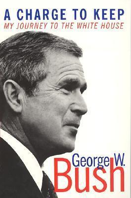 A Charge to Keep: My Journey to the White House book cover